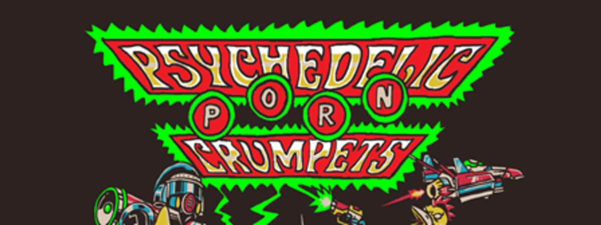 Psychedelic Porn Crumpets w/ Strange Lot
