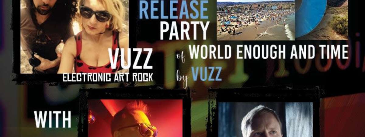 Vuzz – World Enough and Time Album Release, Metamyther, Maxx Klaxon