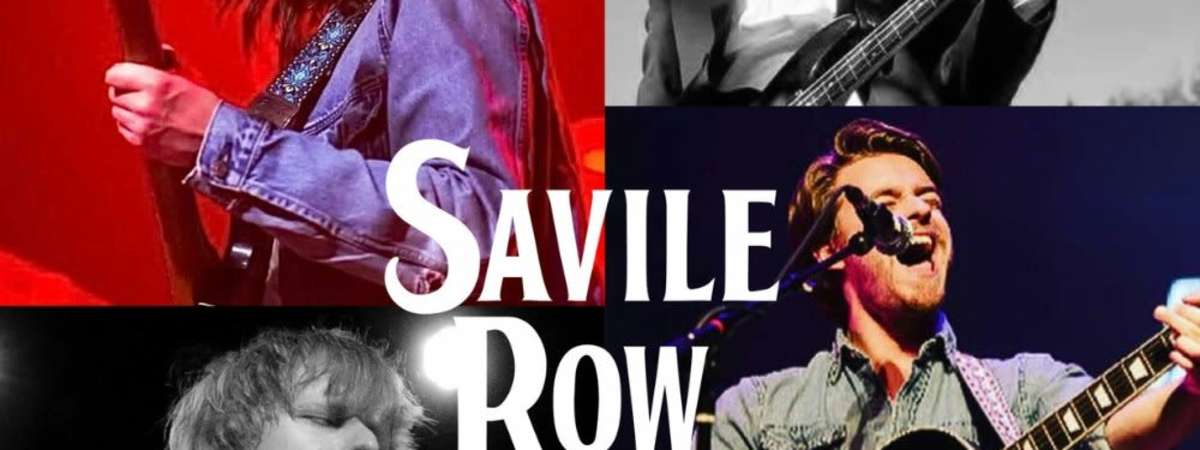 Savile Row: An Authentic Tribute To The Songs & Sounds of The Beatles