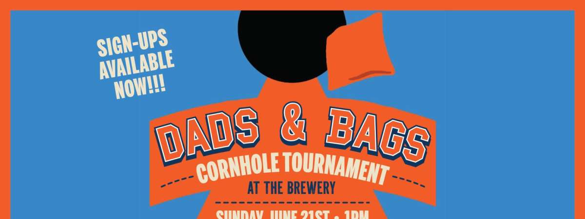 Dads & Bags Cornhole Tournament