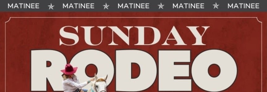 Stockyards Championship Rodeo Matinee