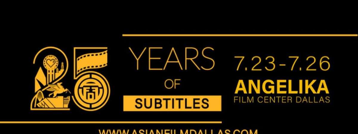 25th Annual Asian Film Festival of Dallas