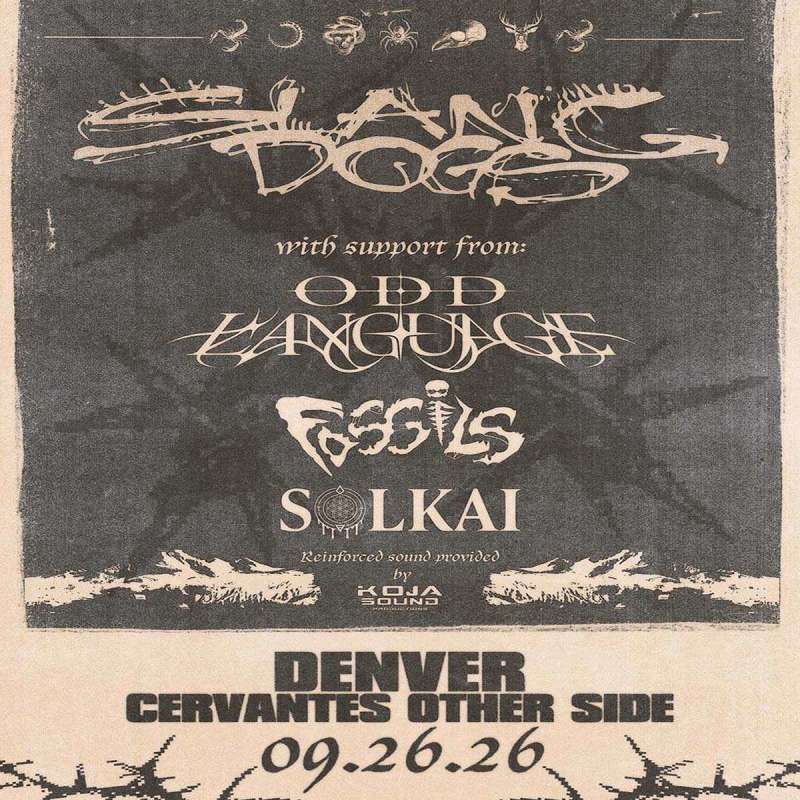 Slang Dogs w/ Odd Language, Fossils, Solkai