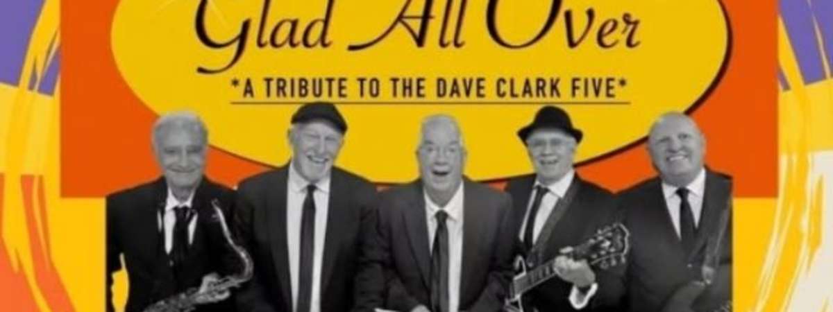 Glad All Over - Tribute to The Dave Clark Five