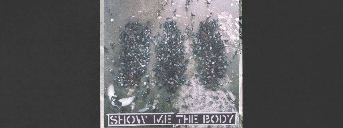 Show Me The Body