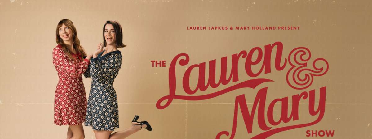 The Lauren and Mary Show