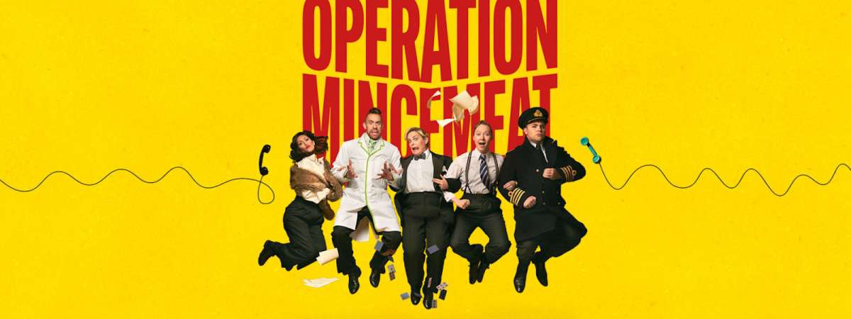 Operation Mincemeat: A New Musical