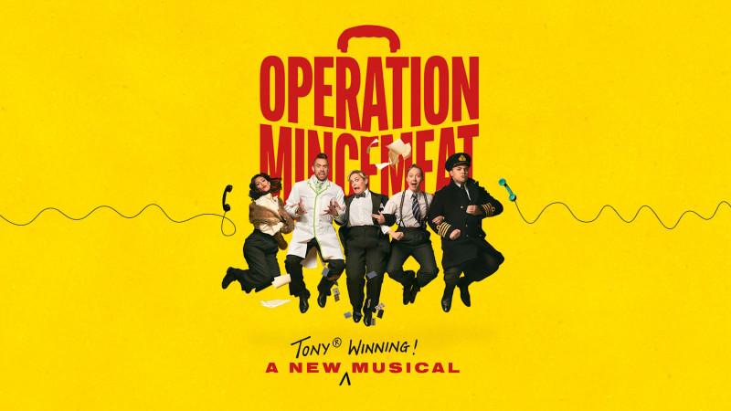 Operation Mincemeat: A New Musical