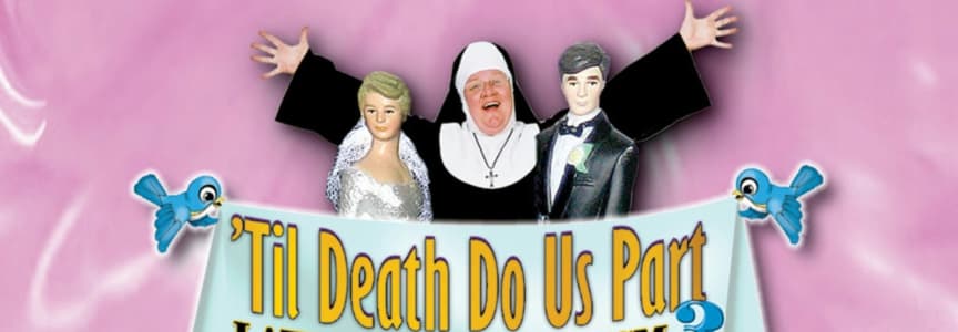 Late Nite Catechism: 'Til Death Do Us Part (Click For Showtimes)