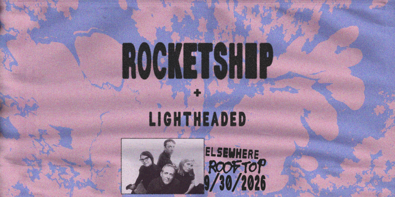 Rocketship, Lightheaded