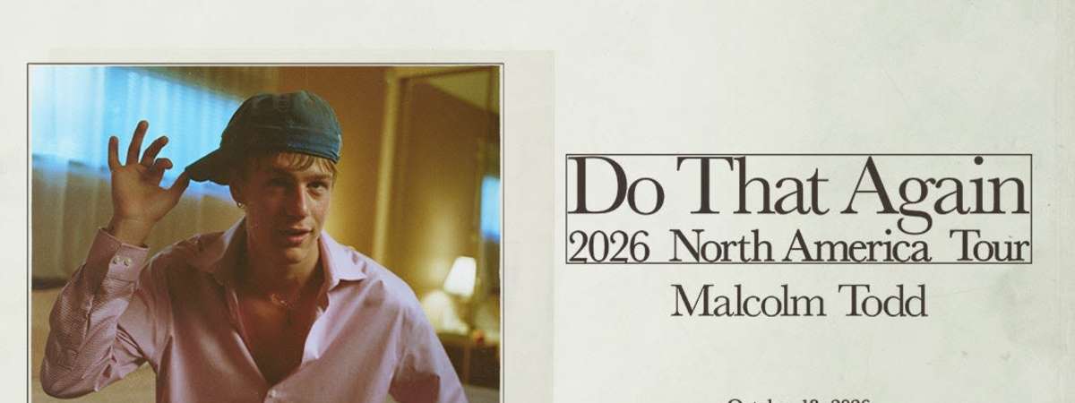 Malcolm Todd: Do That Again Tour