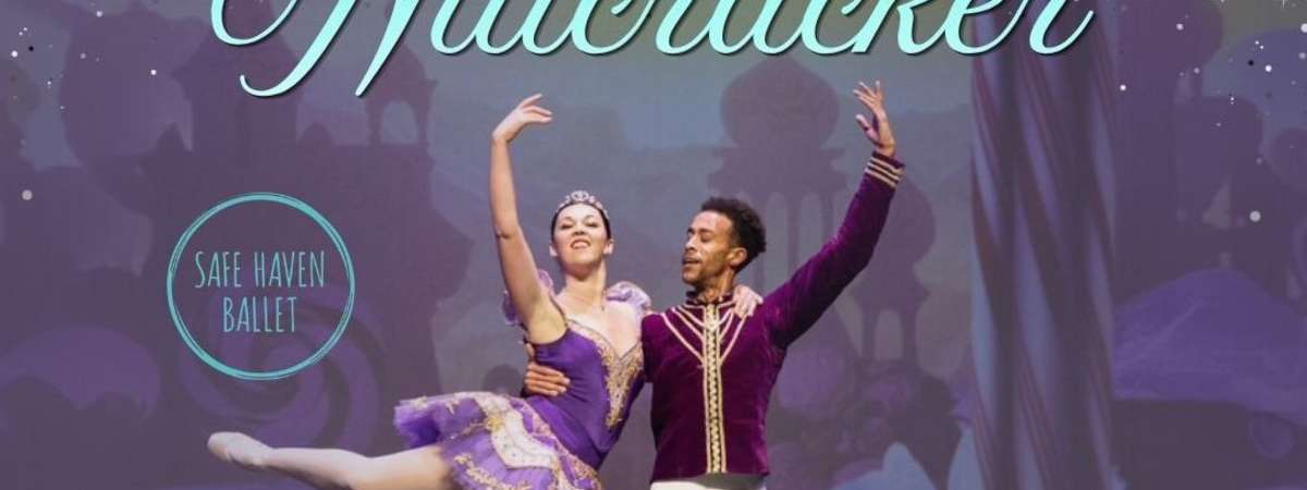 Safe Haven Ballet presents The Nutcracker