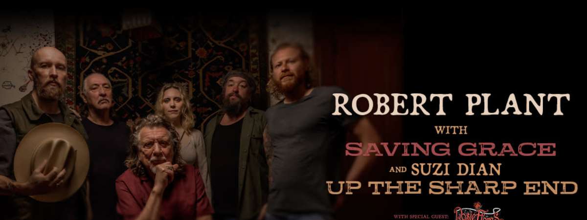 Robert Plant with Saving Grace and Suzi Dian with special guest Rosie Flores, Up the Sharp End