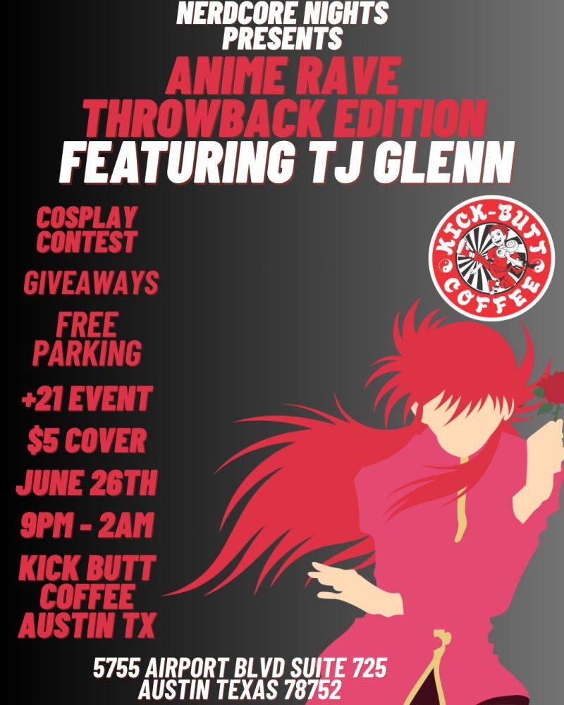 Anime Rave Throwback Edition in Austin at Kick Butt Coffee Music &