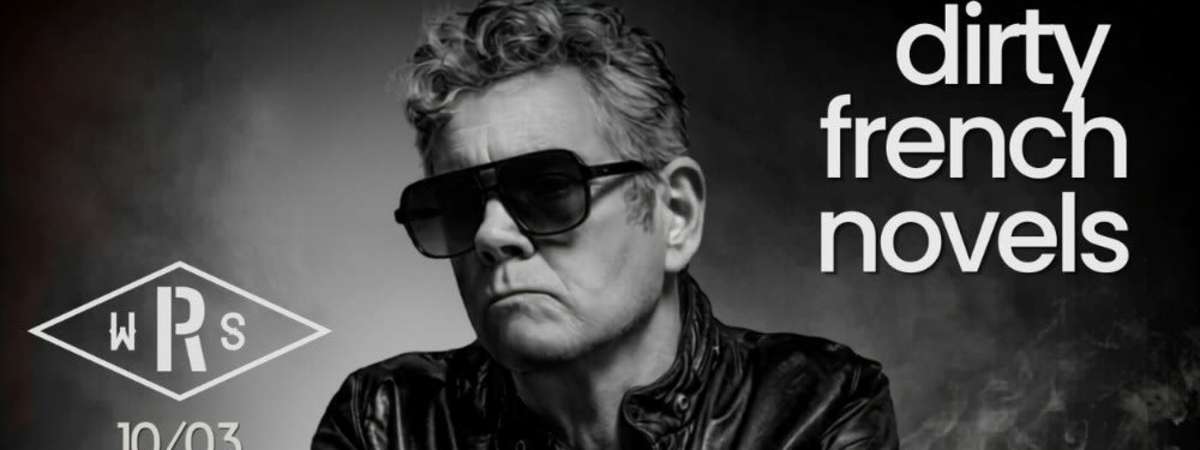 Chris Connelly & the Dirty French Novels: A Tribute To Lou Reed & The Velvet Underground