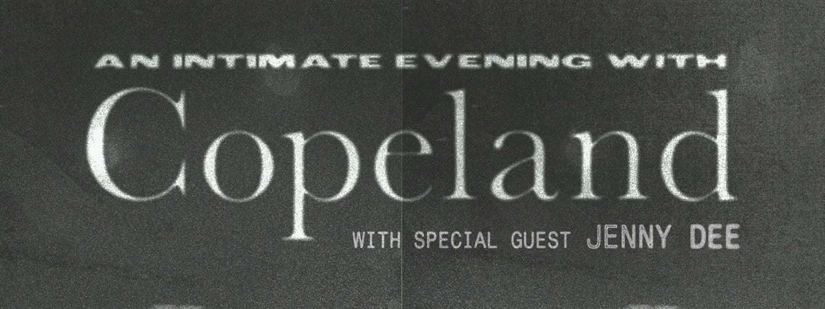 An Intimate Evening with Copeland