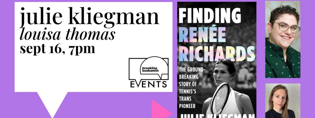 Julie Kliegman with Louisa Thomas: Finding Renee Richards