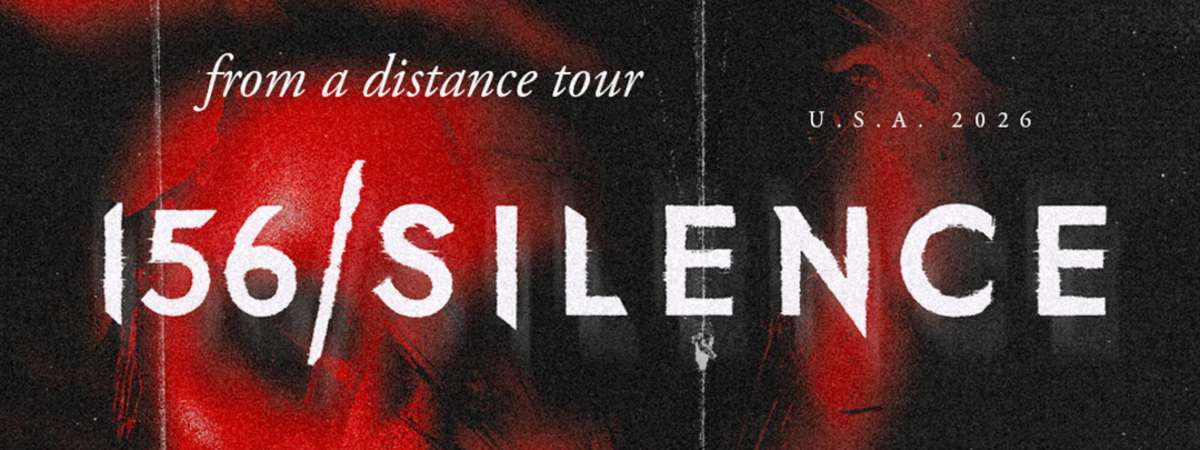 156/Silence: From A Distance Tour
