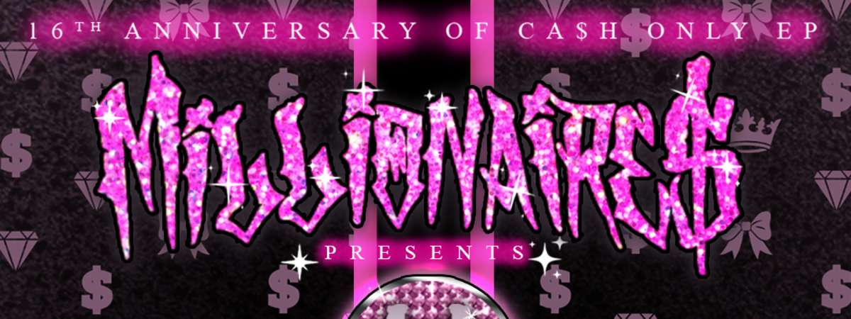 MILLIONAIRE$ - My Sweet 16 Pt 2 Tour