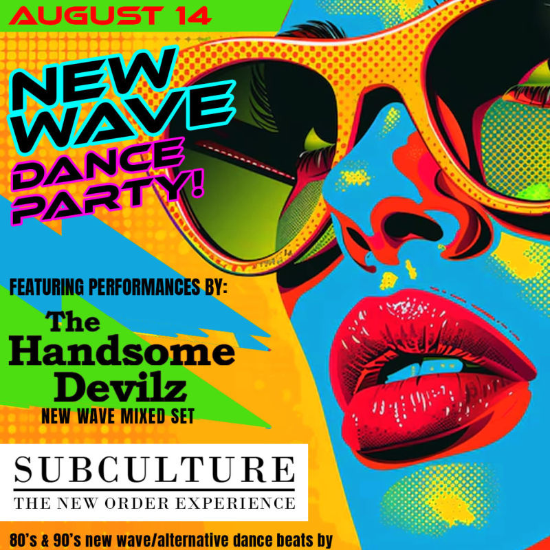 New Wave Dance Party Ft The Handsome Devilz | Subculture: The New Order Experience