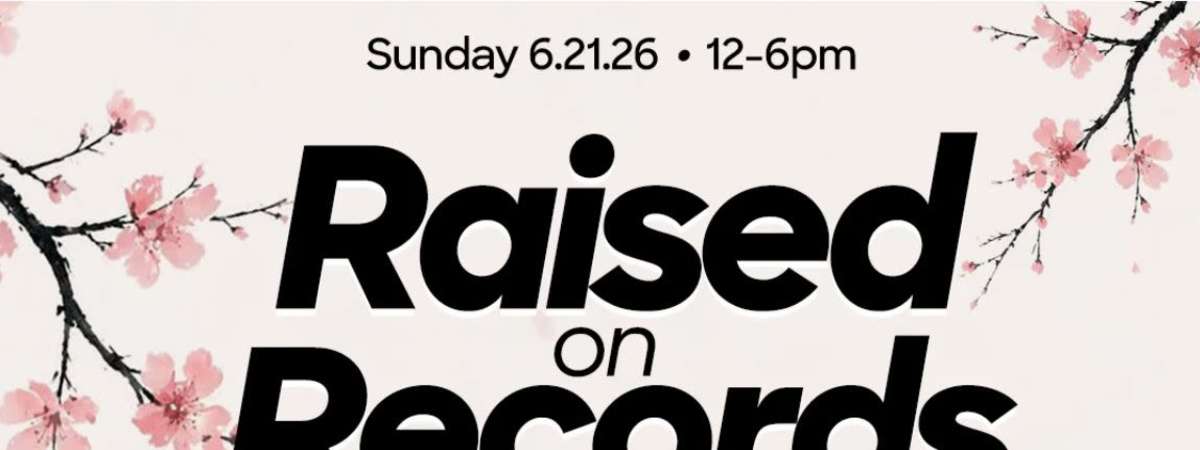 Raised on Records – A Father’s Day Celebration