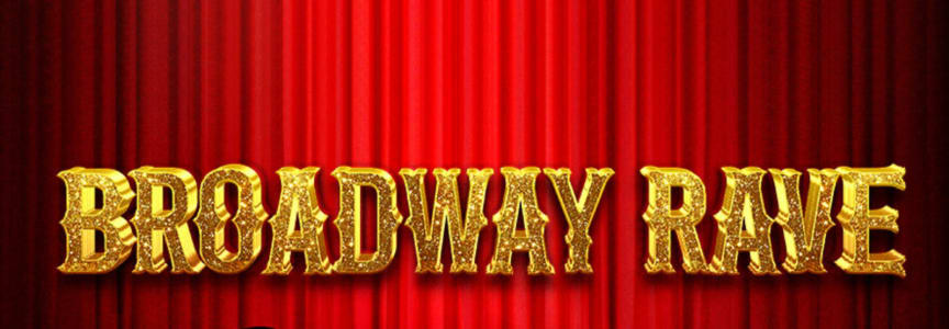 Broadway Rave