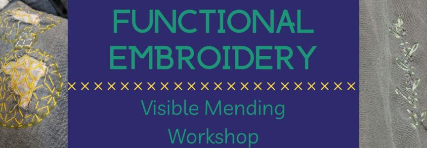 Functional Embroidery: Visible Mending Workshop