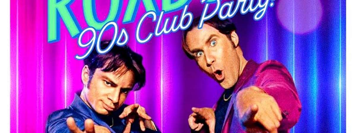 "A NIGHT AT THE ROXBURY: 90s Club Party!" feat DJ Dance Dance