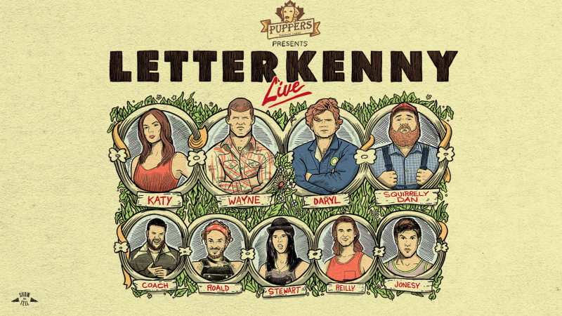 Puppers Presents LETTERKENNY LIVE