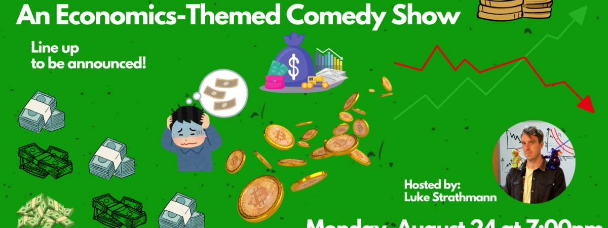 EconLOL: An Economics-Themed Comedy Show