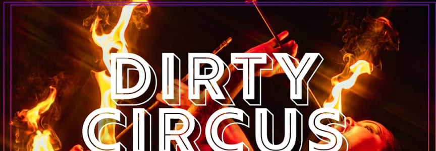 DIRTY CIRCUS: Hot & Bothered