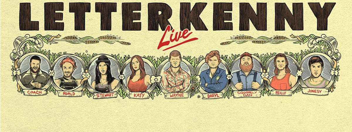 Puppers Presents LETTERKENNY LIVE
