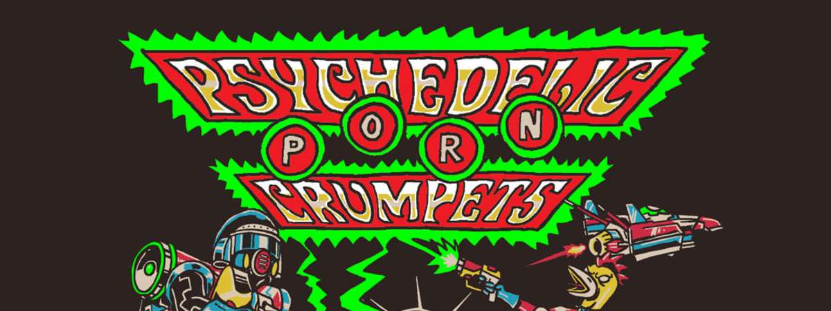 Psychedelic Porn Crumpets
