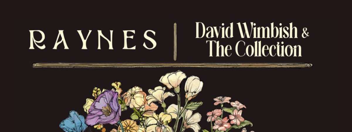 Raynes, David Wimbish, The Collection