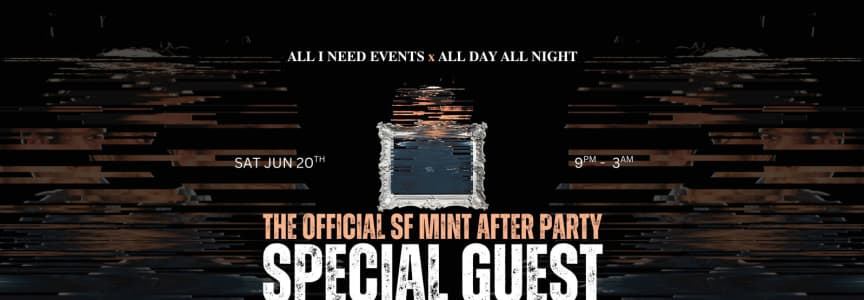 THE MINT AFTER PARTY w/ BIG SPECIAL GUEST