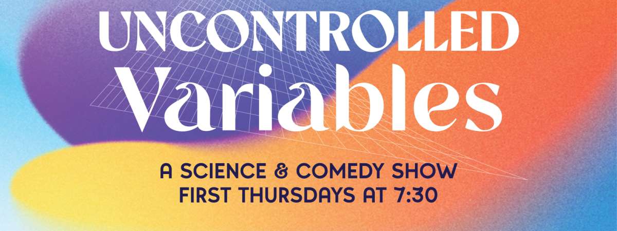 Uncontrolled Variables