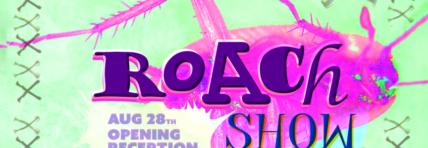 ROACH SHOW at STITCH AND DESTROY