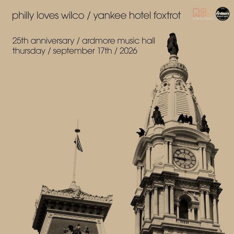 Philly Loves Wilco: Yankee Hotel Foxtrot 25th Anniversary