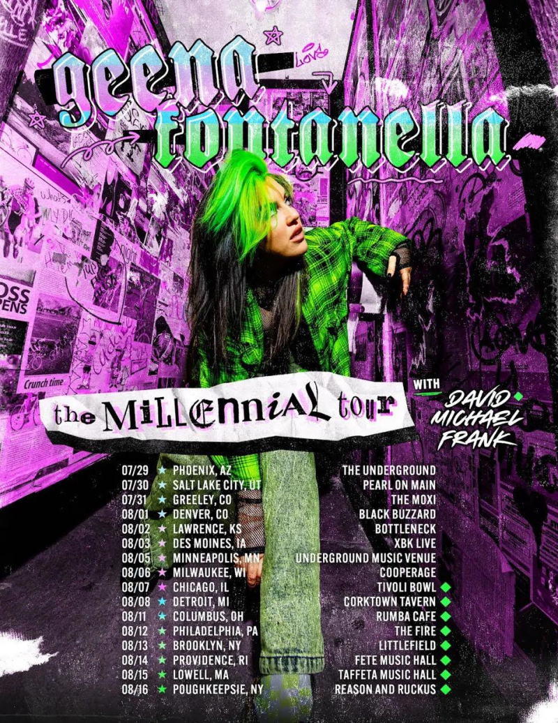 Millennial Tour Featuring Geena Fontanella Support From David Michael Frank