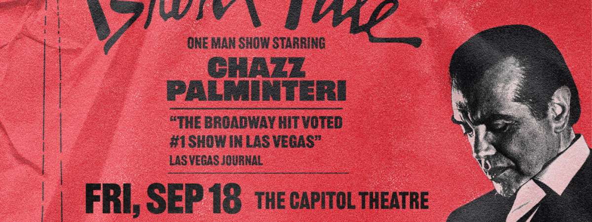 A Bronx Tale: One Man Show starring Chazz Palminteri