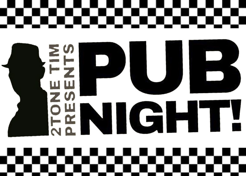 Pub Night! Presented by 2ToneTim