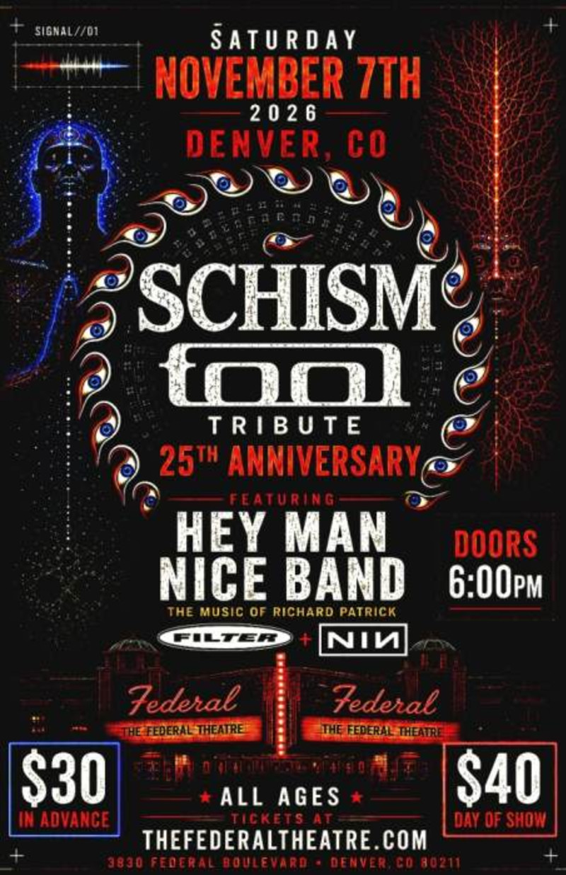 Tool Tribute: Schism 25th Anniversary Party Special Guests: Hey Man Nice Band (Filter / Nin)