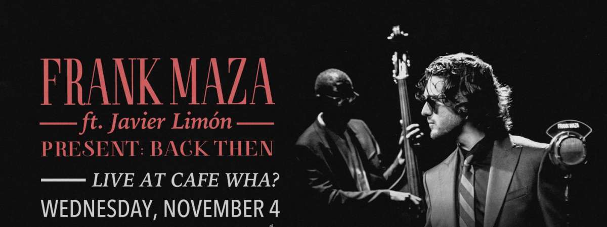 Frank Maza Featuring Javier Limon Present: Back Then