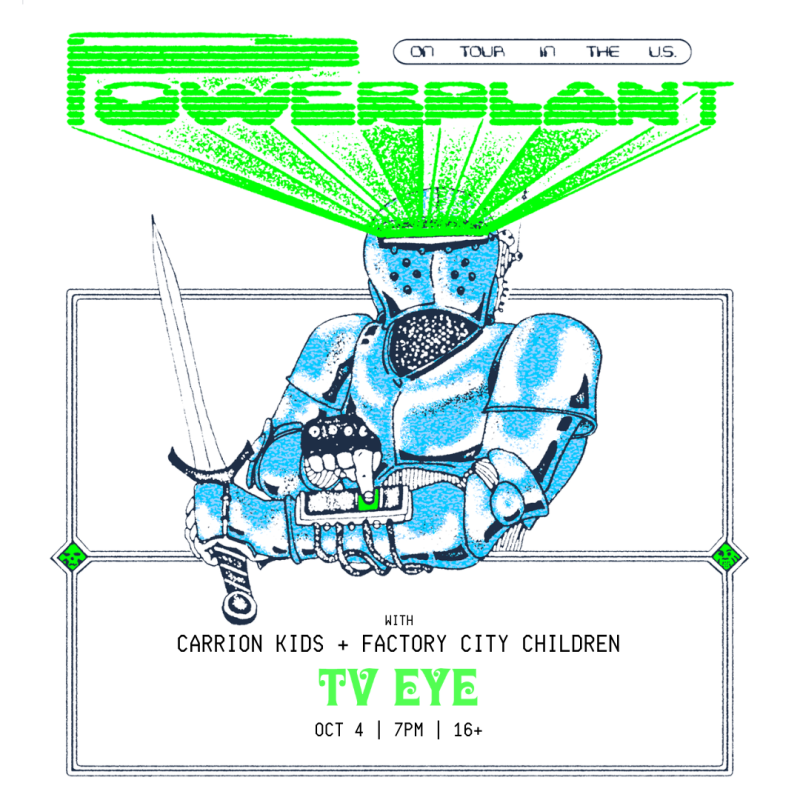 Powerplant, Carrion Kids, Factory City Children