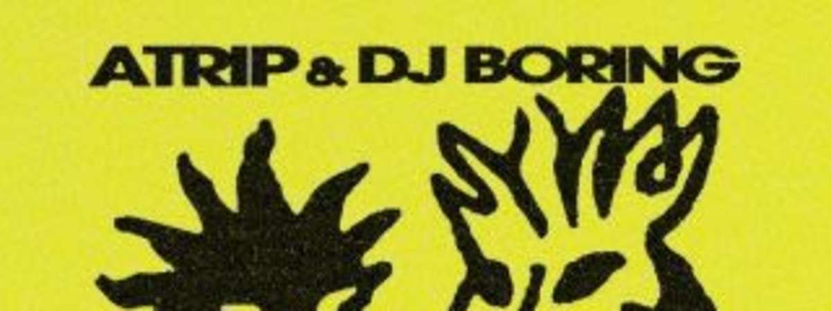 DJ Boring + ATRIP