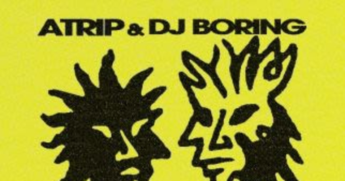 DJ Boring + ATRIP
