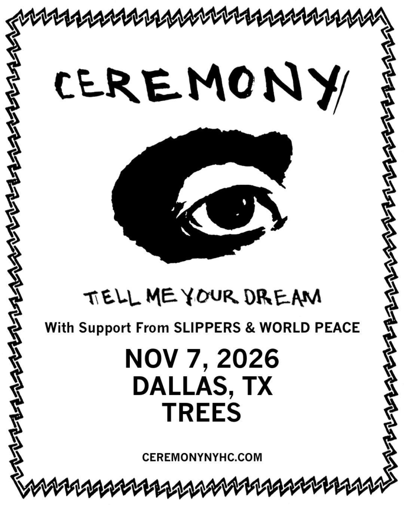 Ceremony W / Support From Slippers & World Peace