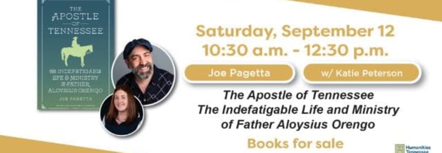 TN Writers | TN Stories: Joe Pagetta, "The Apostle of Tennessee: The Indefatigable Life and Ministry of Father Aloysius Orengo"