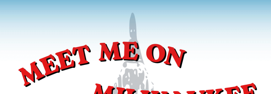 Meet Me On Milwaukee - August