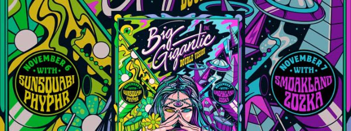 Big Gigantic Presents Double Vision